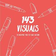 143 Visuals To Inspire You to Take Action 143 Visuals To Inspire You to Take Action