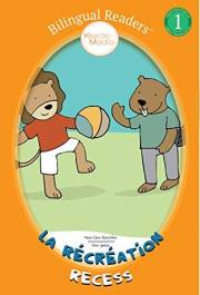 La Récréation Recess: Bilingual Easy Reader Level 1 - Children's Picture Book (Bilingual Readers™)