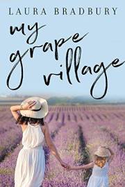 My Grape Village (The Grape Series Book 7)