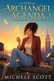 The Archangel Agenda (Evangeline Heart Book 1)