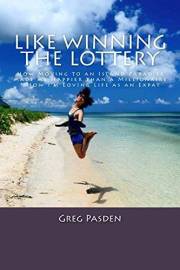 Like Winning the Lottery: How Moving to an Island Paradise made me Happier than a Millionaire and How I’m Loving Life as an E