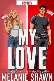My Love: An opposites attract, holiday, surprise pregnancy, small town romance (Crossroads: Sloan Sisters Book 5)