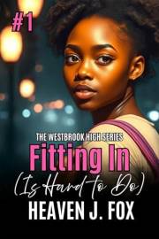 Fitting In: (Is Hard to Do) (Westbrook High Series Book 1)