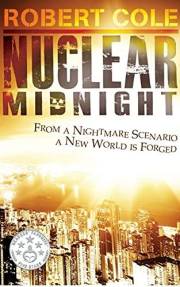Nuclear Midnight: From a Nightmare scenario a New World was Forged (Savage Dawn Book 1)
