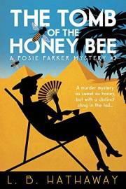 The Tomb of the Honey Bee: A Cozy Historical Murder Mystery (The Posie Parker Mystery Series Book 2)