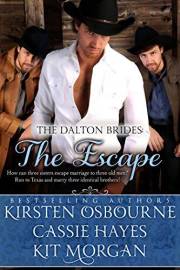 The Escape (A Prologue): A Mail Order Bride Romance (The Dalton Brides Book 1)