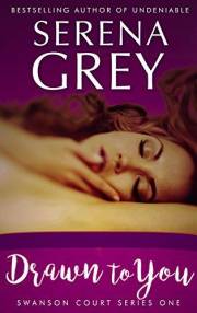 Drawn to You (Swanson Court Book 1)