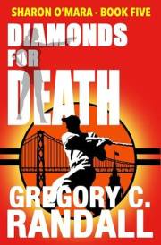 Diamonds For Death: Sharon O'Mara Book Five (The Chronicles of Sharon O'Mara 5)