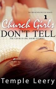 Church Girls Don't Tell 1: African American Christian Romance (Preacher Preyed)