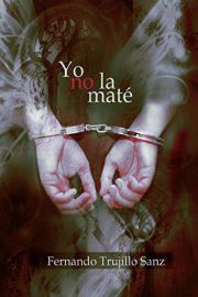 Yo no la maté (Spanish Edition)