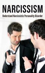 Narcissism: Understand Narcissistic Personality Disorder
