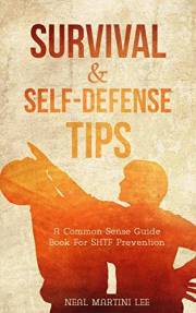 Self-Defense: Self-Defense & Survival Tips: A Common Sense Guide Book For SHTF Prevention (Self-Defense: Survival, SHTF Prepp