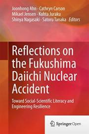 Reflections on the Fukushima Daiichi Nuclear Accident: Toward Social-Scientific Literacy and Engineering Resilience
