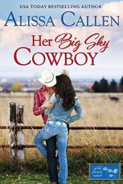 Her Big Sky Cowboy: A Single Dad Western Romance (Wildflower Ranch Book 3)
