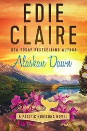 Alaskan Dawn (Pacific Horizons Book 1)