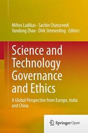 Science and Technology Governance and Ethics: A Global Perspective from Europe, India and China