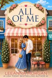 All of Me: A Sweet Small Town Romance (The Bridesmaids Club Book 1)
