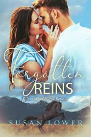 Forgotten Reins (Silver Wind Horse Rescue Book 1)