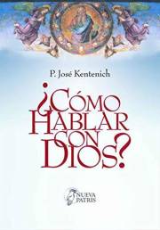 ¿Cómo hablar con Dios? (Spanish Edition)