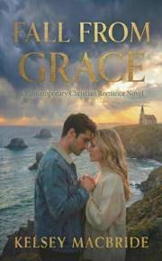 Fall From Grace: A Christian Romance Novel (Glen Ellen Series Book 1)