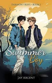 Swimmer Boy: Gay Teen Romance (Fairmont Boys Book 1)