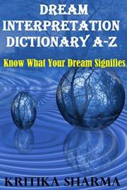 DREAM INTERPRETATION Dictionary A-Z: Know What Your Dream Signifies