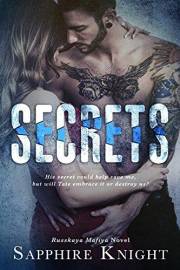 Secrets: A Suspenseful Mafia Romance (Russkaya Mafiya Book 1)