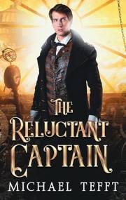 The Reluctant Captain (The Reluctant Series Book 1)