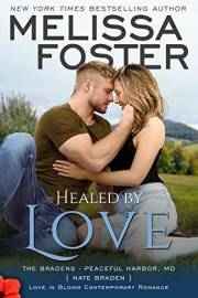 Healed by Love: Nate Braden (Love in Bloom: The Bradens at Peaceful Harbor Book 1) Healed by Love: Nate Braden (Love in Bloom: The Bradens at Peaceful Harbor Book 1)