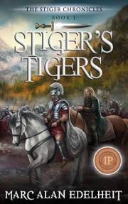 Stiger’s Tigers (The Stiger Chronicles Book 1)