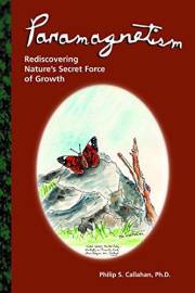Paramagnetism: Rediscovering Nature's Secret Force of Growth