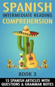 Spanish Intermediate Reading Comprehension - Book 3