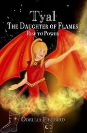 Tyal The Daughter of Flames: Rise to Power