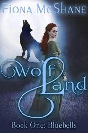 Wolf Land Book One: Bluebells