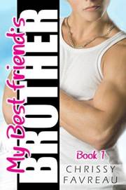 My Best Friend's Brother (MY BEST FRIEND'S BROTHER ~ YA Romantic Comedy Book 1)