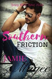Southern Friction: STAND ALONE NOVEL: First Love, Second Chance (Young Blood, Rebel Heart)