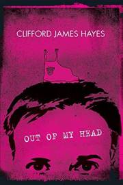 Out Of My Head (Alternative Version): Fuzzy memoirs and confused ramblings on stuff I know nothing about (My Head Series Book