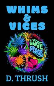Whims & Vices (A Hippie Love Triangle Book 1)