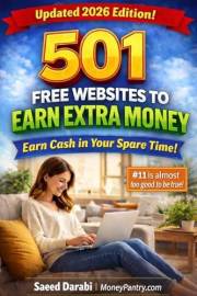 501 Free Websites to Make Extra Money (#11 Is Almost Too Good to Be True): Legit, Beginner-Friendly Ways to Earn Cash in Your