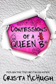 Confessions of a Queen B* (The Queen B* Book 1)