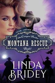Mail Order Bride - Montana Rescue: Historical Cowboy Romance Novel (Echo Canyon Brides Book 1)