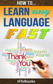 How To Learn Any Language Fast: Quick Start Guide (