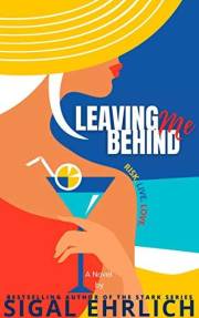 Leaving Me Behind: A Hot Fling to Forever Romance