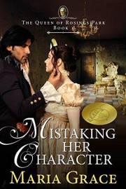 Mistaking Her Character (The Queen of Rosings Park Book 1)