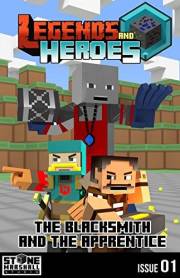 Diary of a Minecraft Blacksmith - The Blacksmith and The Apprentice: Legends & Heroes Issue 1 (Stone Marshall's Legends & Her