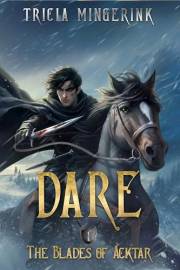 Dare (The Blades Of Acktar Book 1)