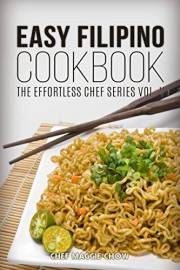 Easy Filipino Cookbook (Filipino Cooking, Filipino Recipes, Filipino Cookbook, Filipino Cuisine, Filipino Food 1)