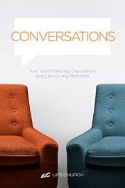 Conversations: Turn Your Everyday Discussions Into Life-Giving Moments