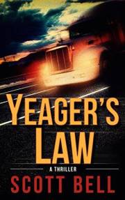 Yeager's Law (An Abel Yeager Thriller Book 1)