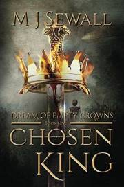 Dream of Empty Crowns (Chosen King Book 1)